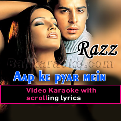 Aap ke pyar mein hum - Video Karaoke Lyrics