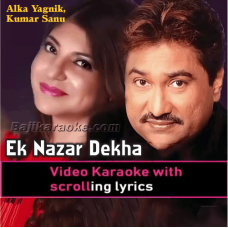 Ek Nazar Dekha Tujhe - Video Karaoke Lyrics