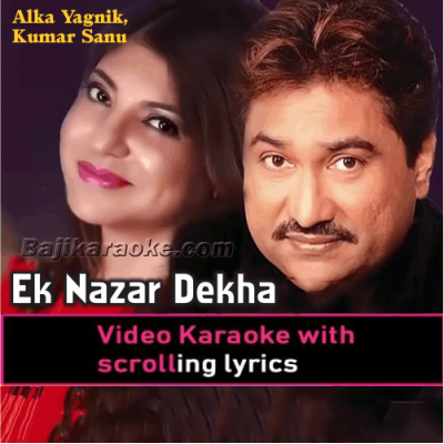 Ek Nazar Dekha Tujhe - Video Karaoke Lyrics