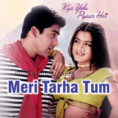 Meri tarha tum bhi kabhi - Karaoke Mp3