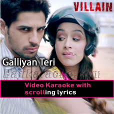 Galliyaan Teri Galiyan - Video Karaoke Lyrics