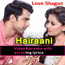 Hairaani - Video Karaoke Lyrics