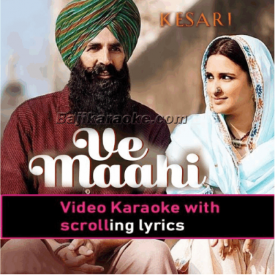 Ve Maahi - Video Karaoke Lyrics