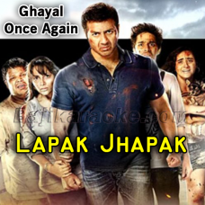 Lapak jhapak - Ghayal Once Again - Karaoke Mp3