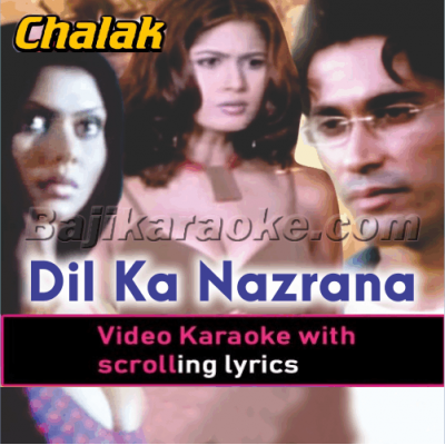 Dil Ka Nazrana Le - Video Karaoke Lyrics