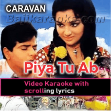 Piya tu ab to aaja - Video Karaoke Lyrics
