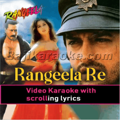 Rangeela re - Video Karaoke Lyrics