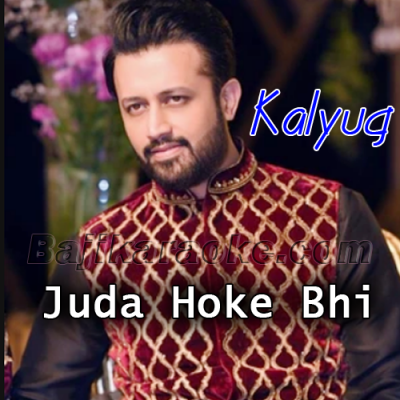 Juda Hoke Bhi - Karaoke Mp3 | Atif Aslam