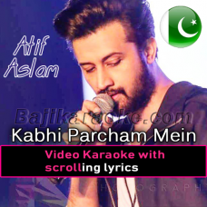 Kabhi Parcham Mein Lipte - Video Karaoke Lyrics | Atif Aslam