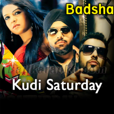 Kudi Saturday Saturday - Karaoke Mp3
