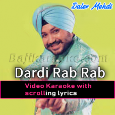 Dardi rab rab kardi - Video Karaoke Lyrics
