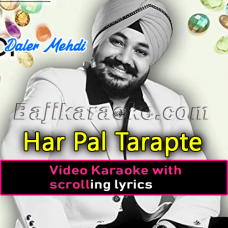 Har Pal Tarapte - Video Karaoke Lyrics