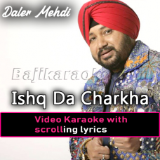 Ishq Da Charkha - Video Karaoke Lyrics