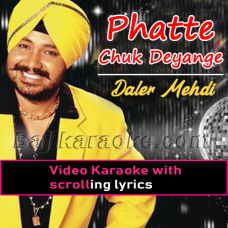 Phatte Chuk Diyange - Video Karaoke Lyrics