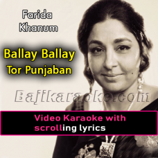 Balle balle tor punjaban di - Video Karaoke Lyrics | Farida Khanum