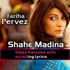 Shah e Madina - Video Karaoke Lyrics