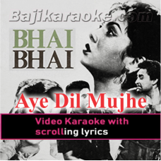 Aye Dil Mujhe Aisi Jagha Le Chal - Video Karaoke Lyrics