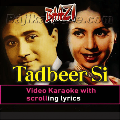 Tadbeer Se Bigadi Huyee Taqdeer - Video Karaoke Lyrics