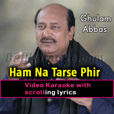 Hum Na Tarse Phir - Video Karaoke Lyrics