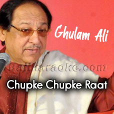 Chupke Chupke raat din - Karaoke Mp3 | Ghulam Ali