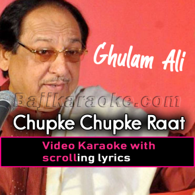 Chupke Chupke raat din - Video Karaoke Lyrics | Ghulam Ali