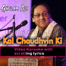 Kal Chaudhavein ki raat - Video Karaoke Lyrics