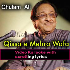 Qisa-e-mehro wafa - Video Karaoke Lyrics