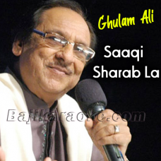 Saaqi Sharab La - Karaoke Mp3 | Ghulam Ali