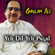 Ye Dil Ye Pagal Dil Mera - Version 1 - Karaoke Mp3 | Ghulam Ali