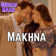 Makhna - Karaoke Mp3