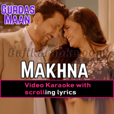 Makhna - Video Karaoke Lyrics
