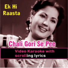 Chali gori pee se milan ko - Video Karaoke Lyrics