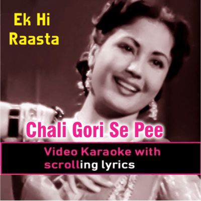 Chali gori pee se milan ko - Video Karaoke Lyrics