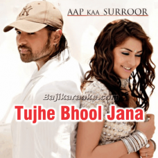 Tujhe Bhool Jana - Video Karaoke Lyrics
