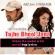 Tujhe Bhool Jana - Karaoke Mp3