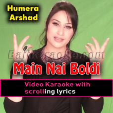 Main Ni boldi Mera Yaar Bolda - Video Karaoke Lyrics | Humera Arshad