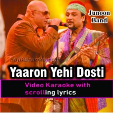 Yaro yehi dosti hai - Video Karaoke Lyrics | Junoon Band