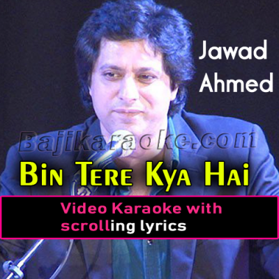 Bin tere kya hai jeena - Video Karaoke Lyrics | Jawad Ahmed