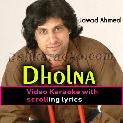 Dholna - Video Karaoke Lyrics | Jawad Ahmed