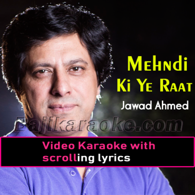 Mehndi ki yeh raat - Video Karaoke Lyrics | Jawad Ahmed