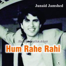 Hum rahe rahi - Karaoke Mp3 | Junaid Jamshaid