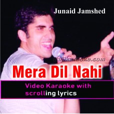 Mera dil nahi available - Video Karaoke Lyrics | Junaid Jamshed
