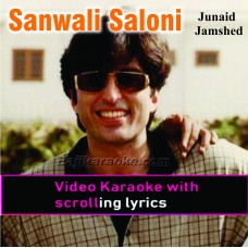 Sanwali saloni - Video Karaoke Lyrics | Junaid Jamshed