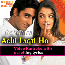 Achi lagti ho - Video Karaoke Lyrics