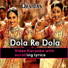 Dola re dola - Video Karaoke Lyrics