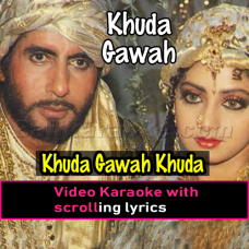 Khuda Gawah Khuda Gawah - Video Karaoke Lyrics | M Aziz