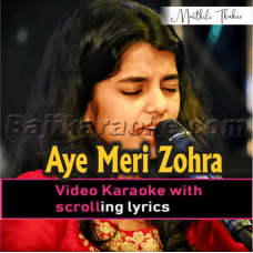 Aye Meri Zohra Jabien - Cover - Video Karaoke Lyrics