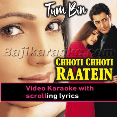 Chhoti Chotti Raatein - Video Karaoke Lyrics