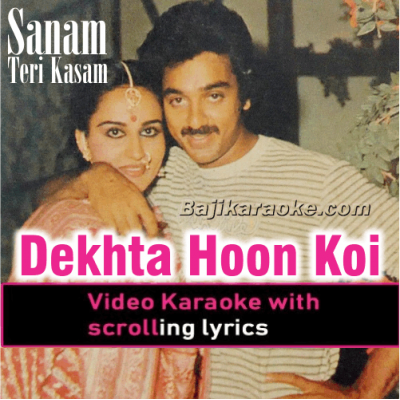 Dekhta hoon Koi Ladki Haseen - Video Karaoke Lyrics