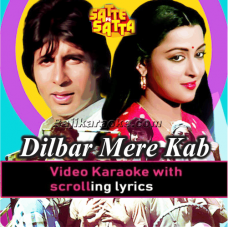 Dilbar mere kab tak - Video Karaoke Lyrics